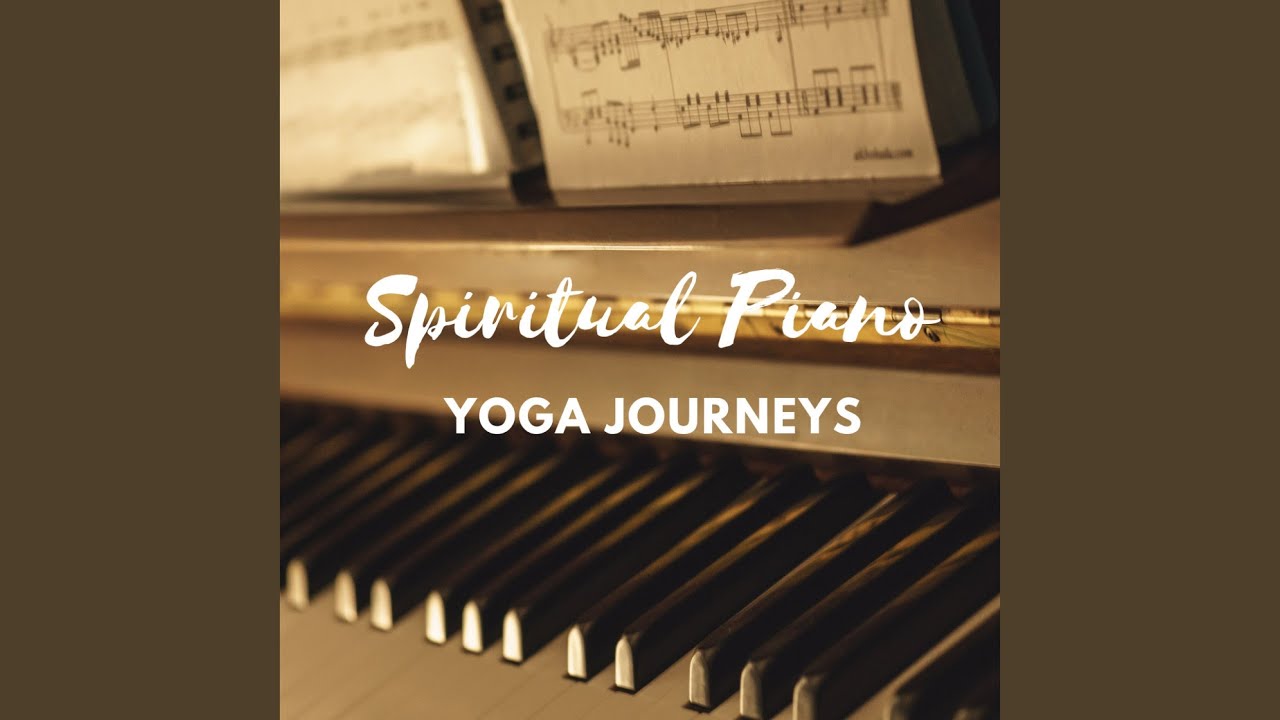 Spiritual Piano Yoga Flow