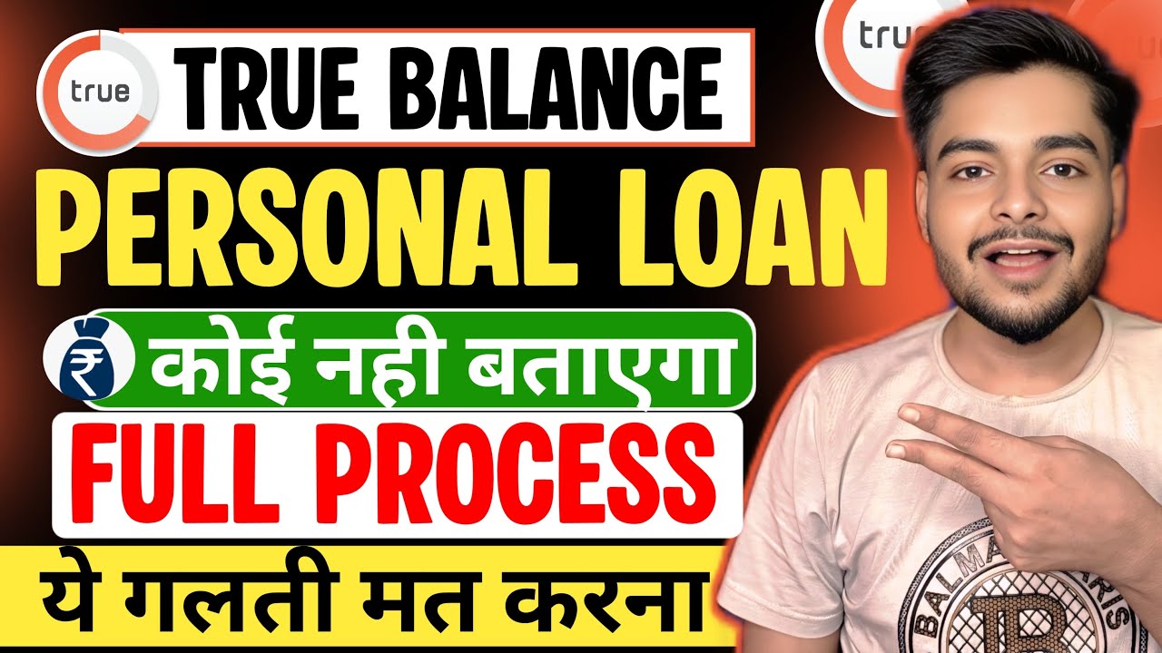 True Balance Se Loan Kaise Le | True Balance Loan Process | True Balance Loan | Loan App 