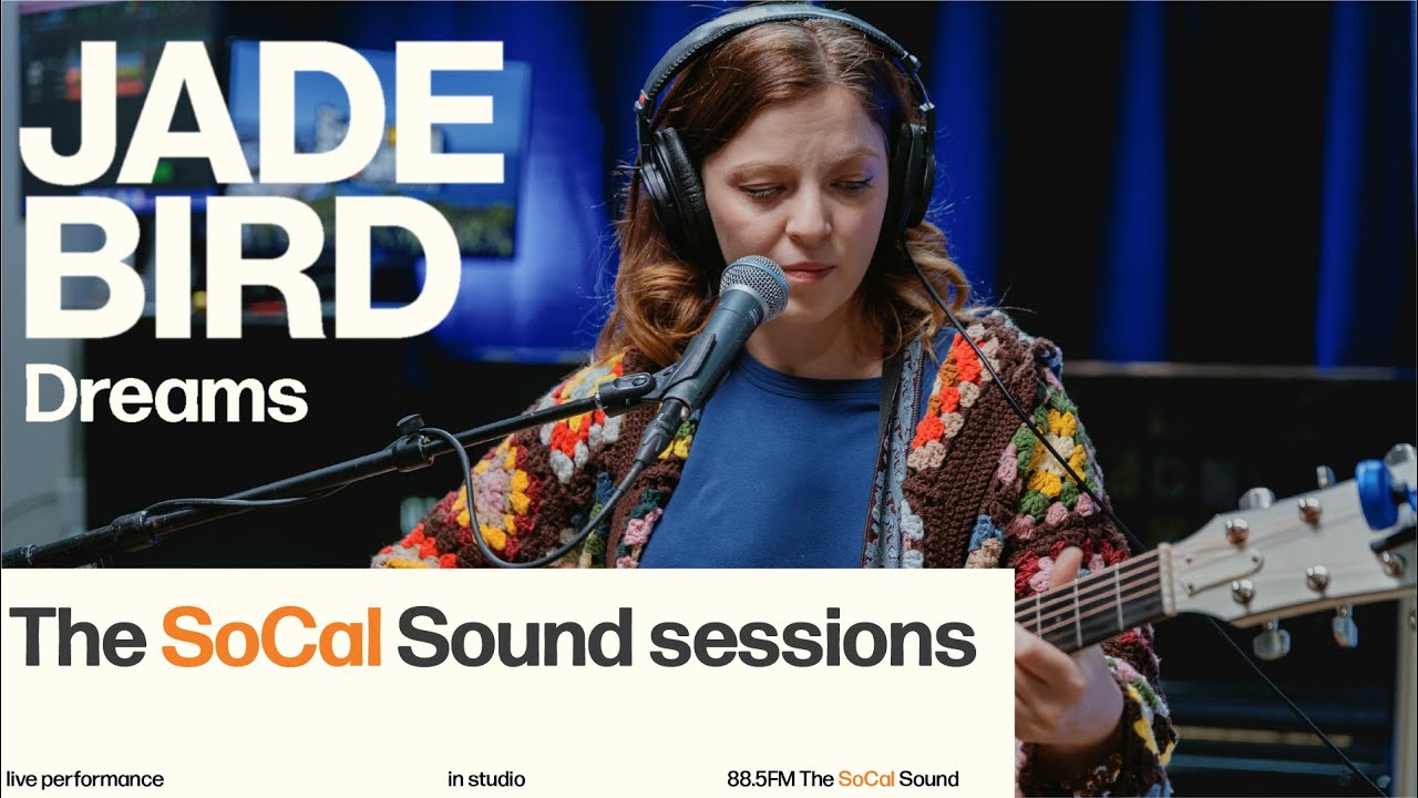 Jade Bird - Dreams (LIVE from 88.5FM The SoCal Sound)