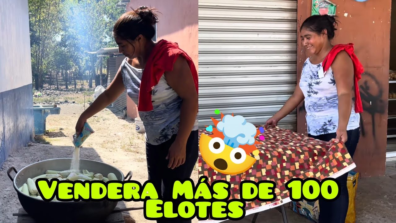 Doña Marivel Coloco Los Elotes al Fuego Con la Fe de Poder Venderlos Todos🥺😱
