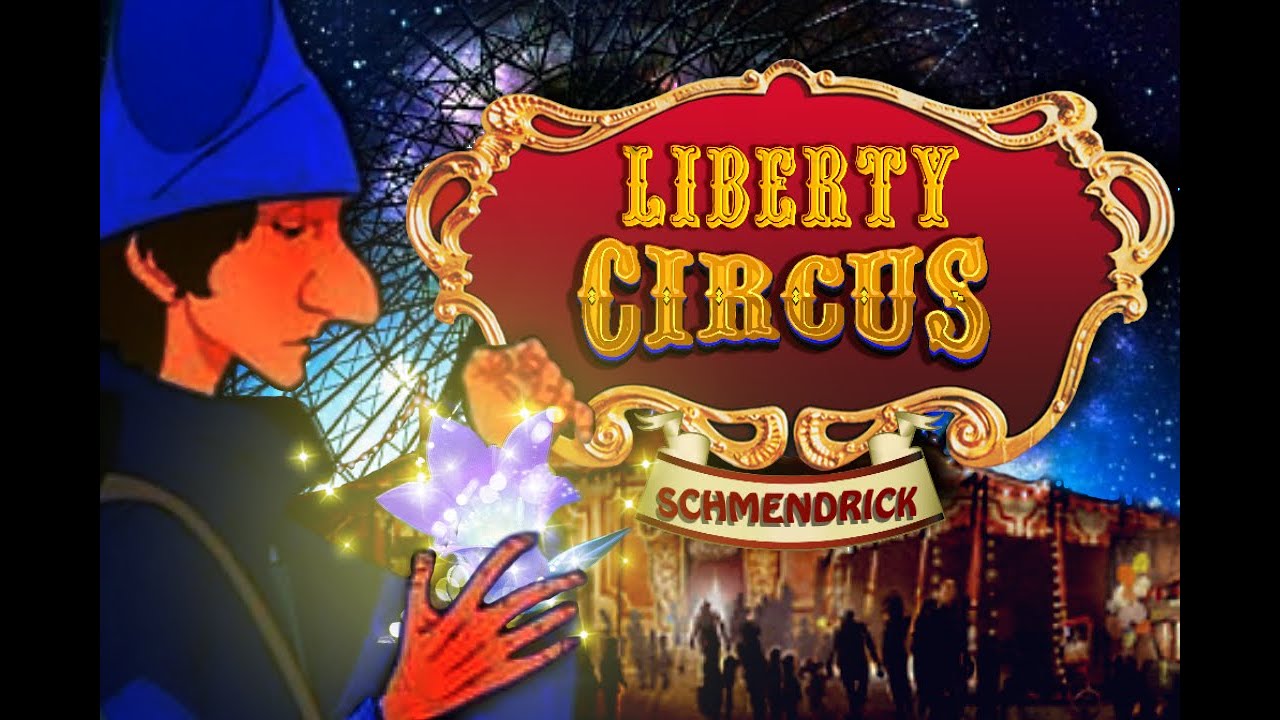 Liberty Circus ● Shmendrick the Great