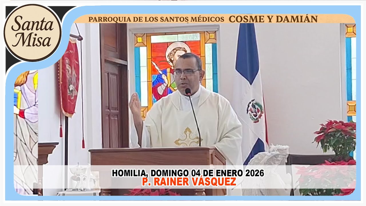 HOMILIA 04 DE ENERO 2025