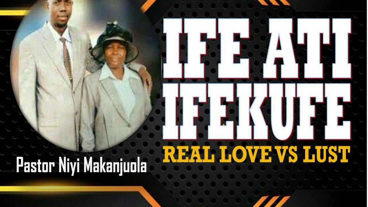 PASTOR NIYI MAKANJUOLA[IFE ATI IFEKUFE]