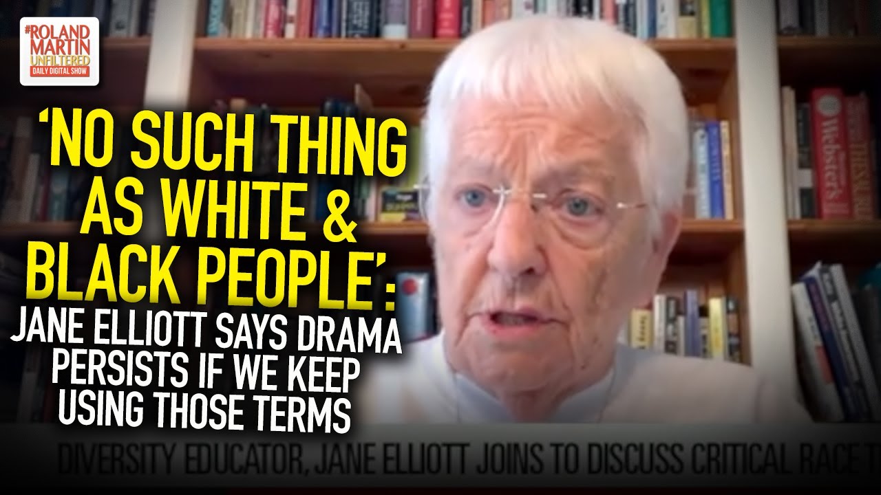 No Such Thing As White & Black People: Jane Elliott Says Drama Persists If We Keep Using Those Terms