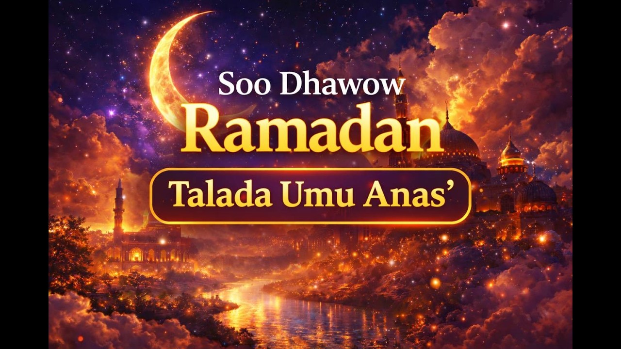 Tallooyinkii Umu Anas - Quran hadduu akhriskiisa kugu adagyahay, maxaa sameynee bishaan barakeysan?