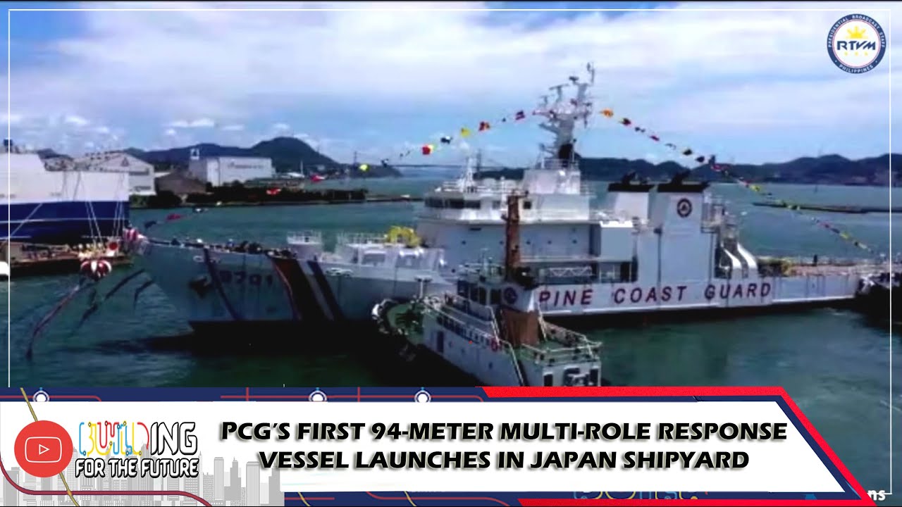 PCG&rsquo;s first 94-meter Multi-Role Response Vessel launches in Japan shipyard