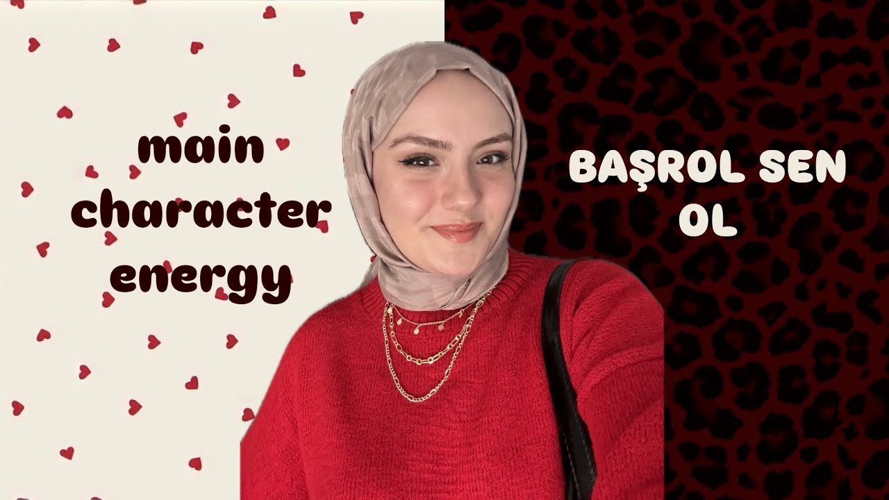 ARTIK HAYATININ BAŞROLÜ OL! | En özgüvenli kişi sen olacaksın 💄💋