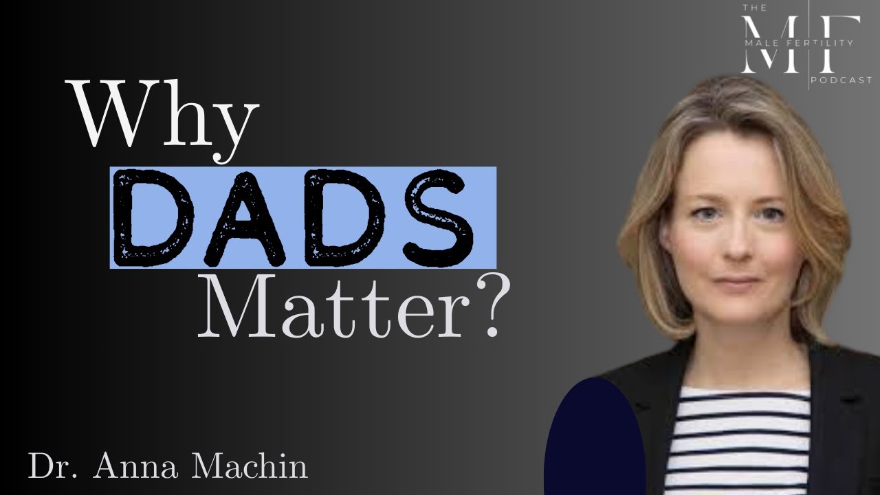 Why Dads Matter: Sperm Donor Conception & Wrestling with Dr. Anna Machin