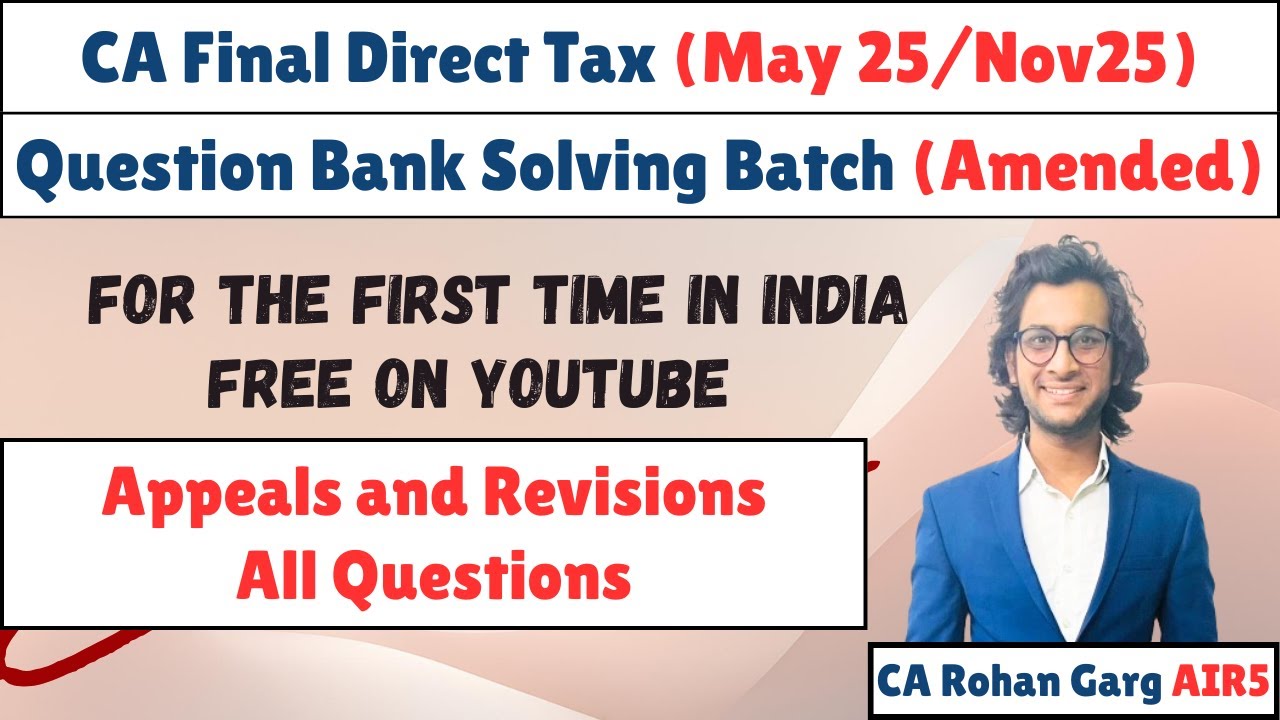 Appeals and Revisions All Questions May 25 CA Final DT |CA Rohan Garg AIR5|