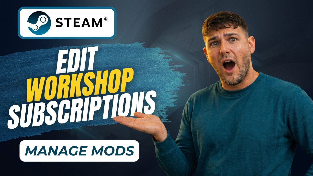 How To Find & Edit Workshop Subscriptions On Steam (Workshop Setup 2026)