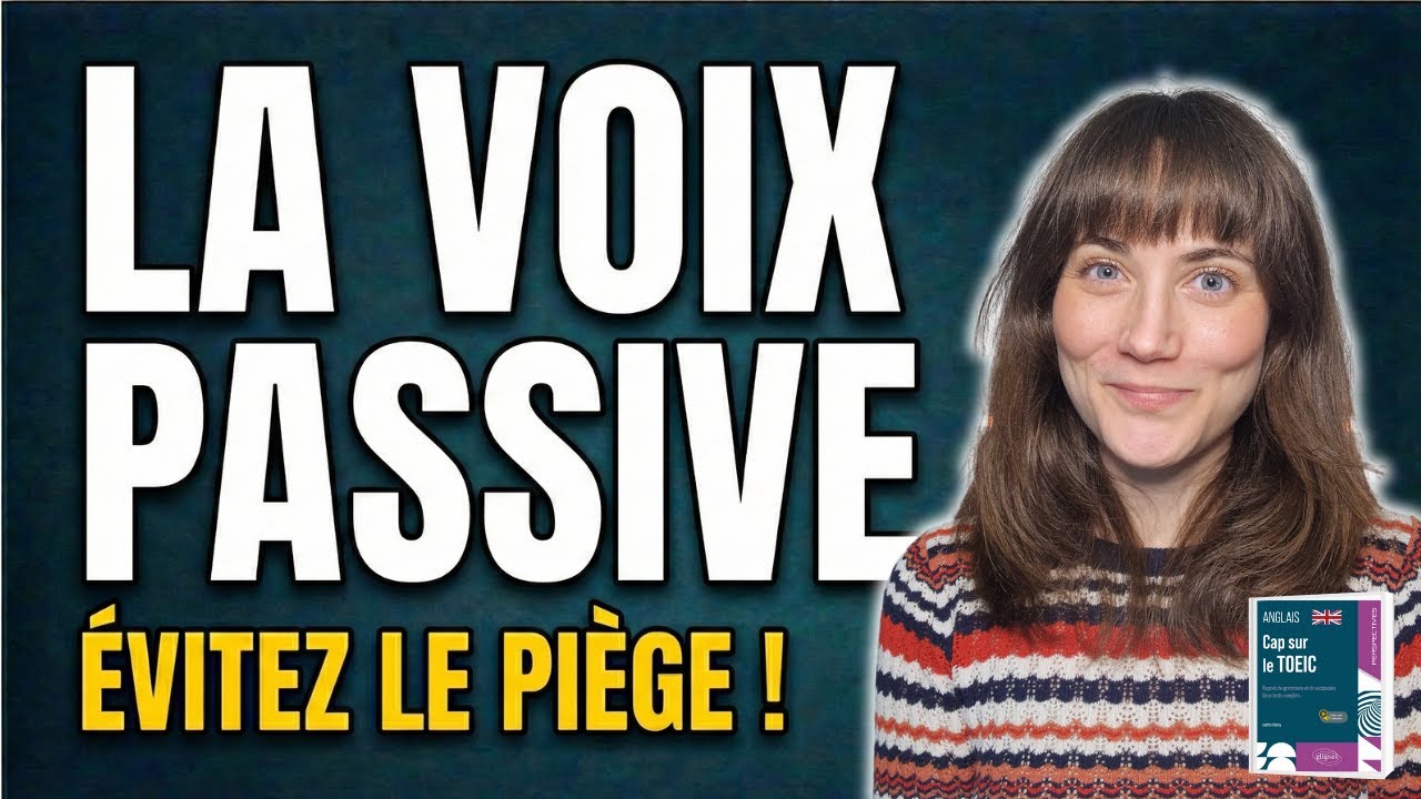 VOIX PASSIVE : Le piège du 