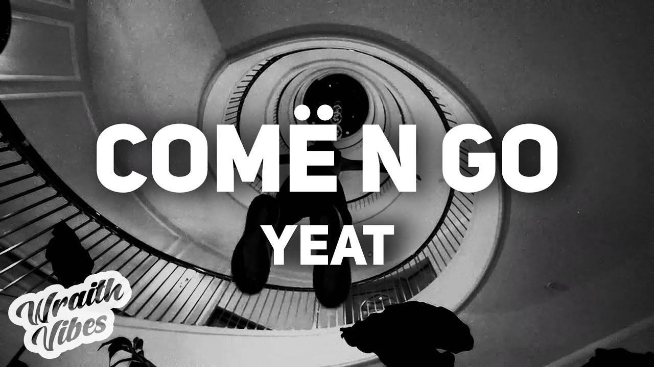 Yeat - COMË N GO (Lyrics)