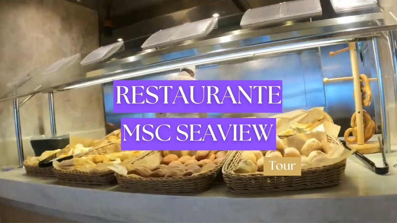 MSC SEAVIEW | TOUR PELO RESTAURANTE
