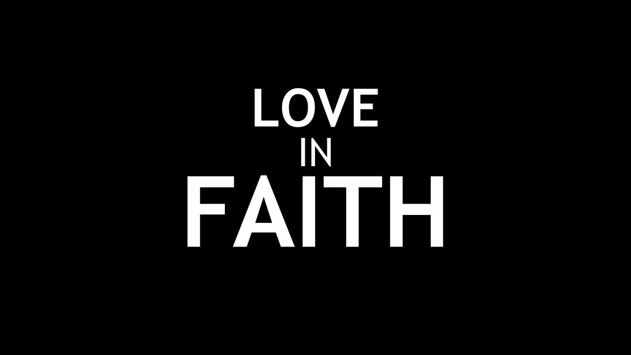 LOVE IN FAITH