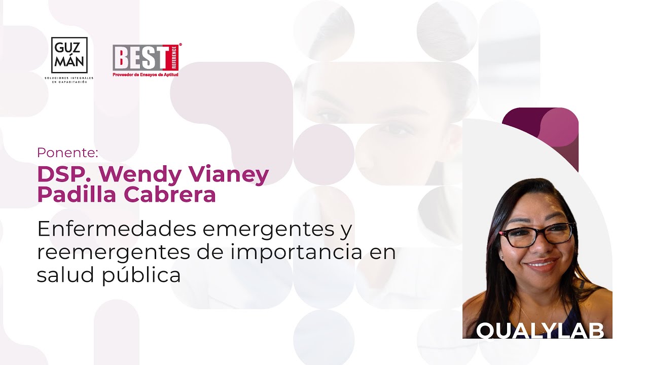 Enfermedades emergentes y reemergentes de importancia en salud pública | SP. Wendy Padilla