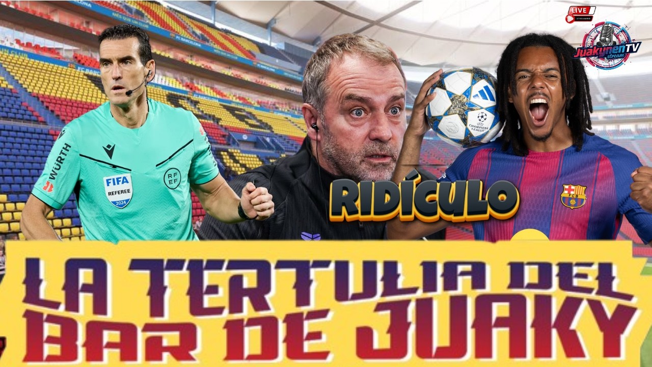LIVE (🔴) | EL BAR DE JUAKY | RESACA DE LA COPA | HABLEMOS TRANQUILAMENTE