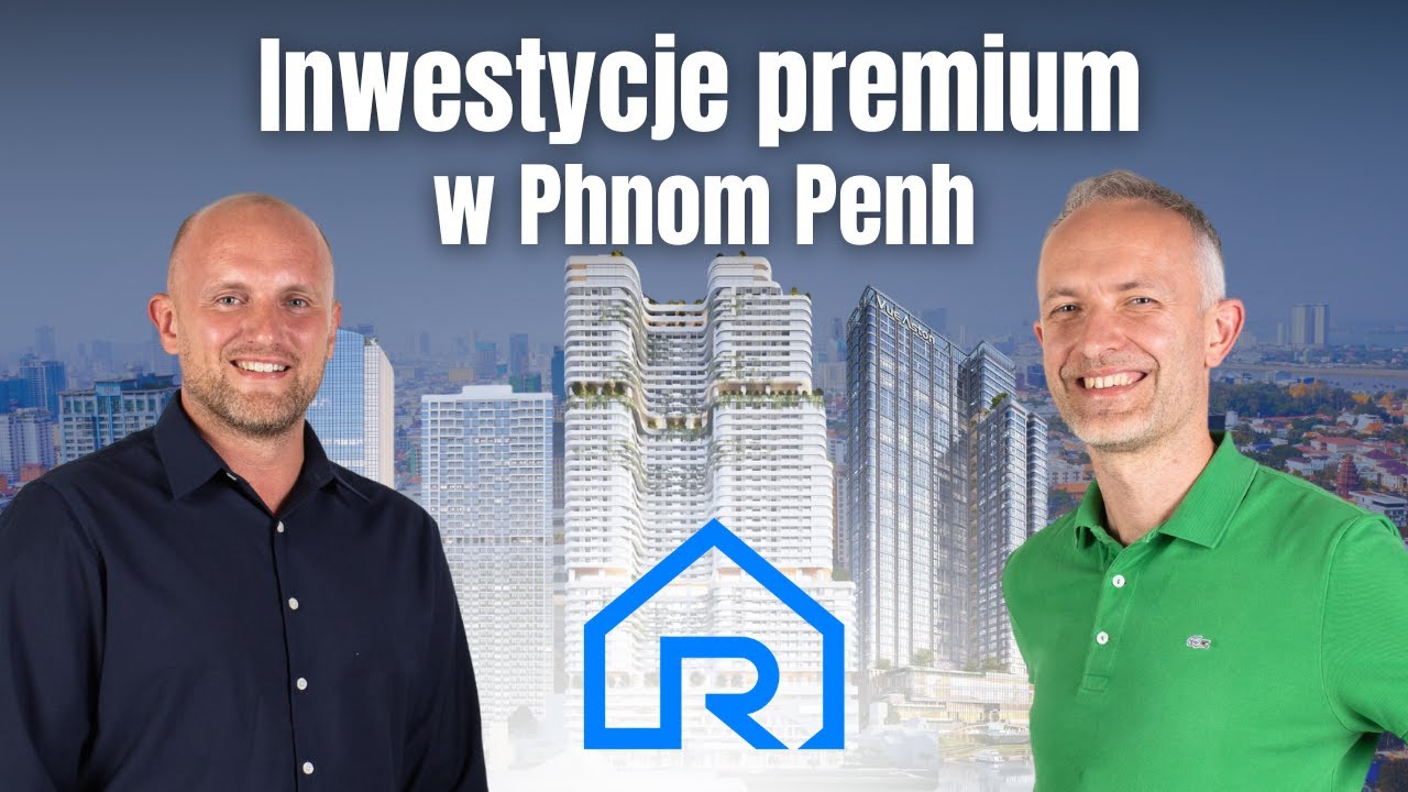 Luksusowe nieruchomości w sercu Kambodży - odkryj inwestycje w Phnom Penh z Relocatify!