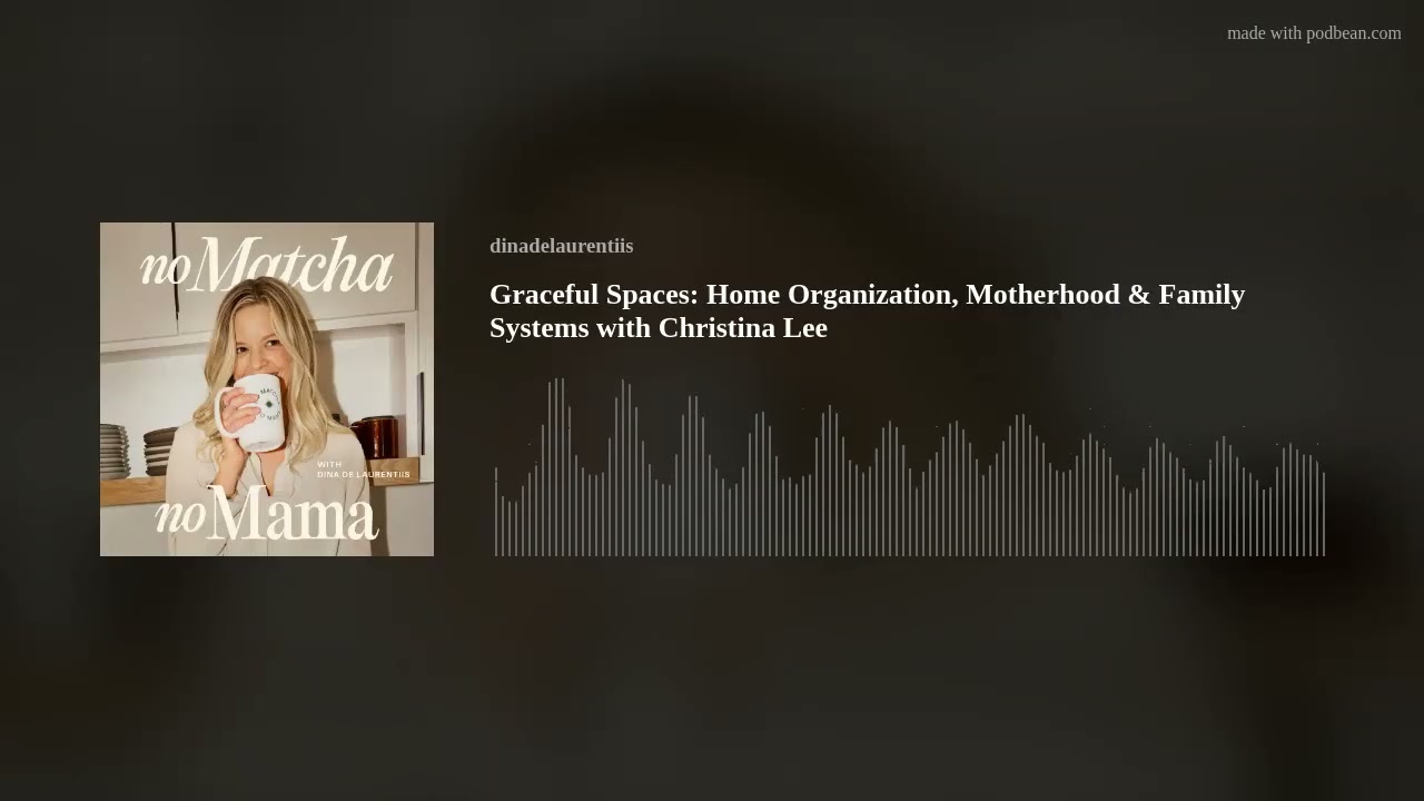 Graceful Spaces: Home Organization, Motherhood & Family Systems with Christina Lee