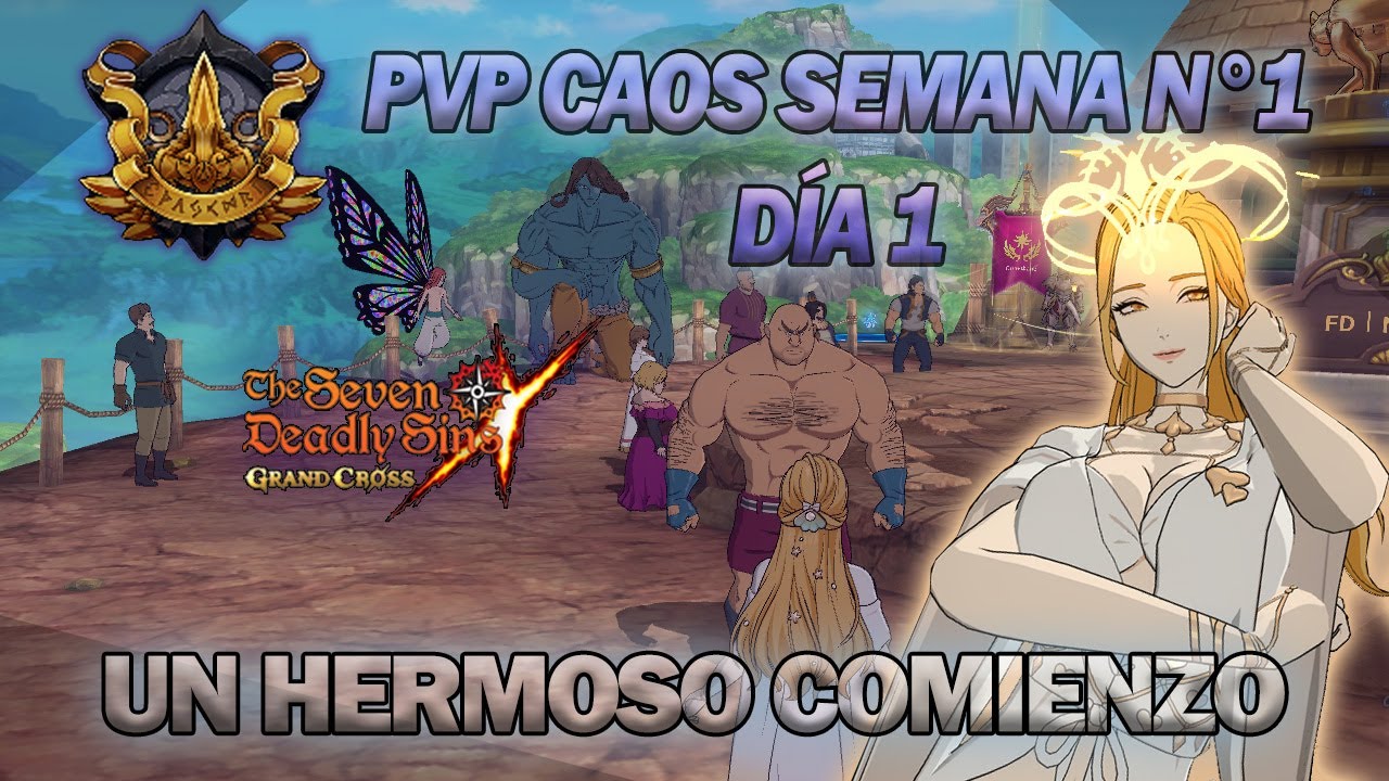 ¡PVP CAOS DÍA #1! ¡Con nuevos personajes y nuevos metas! | 7DS: Grand Cross