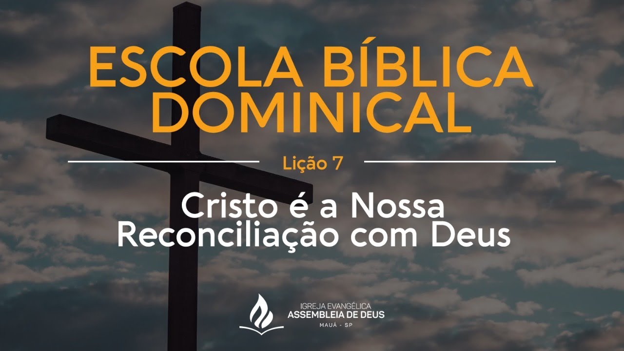 Escola Bíblica Dominical | Lição 7  | 17/05/2020