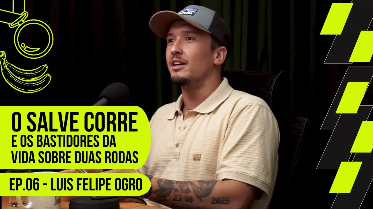 Ep.06 - LUIS FELIPE OGRO: O Salve Corre e os bastidores da vida sobre duas rodas