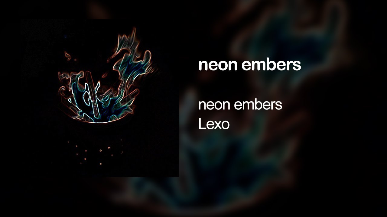 Lexo - neon embers (Official Lyric Video)