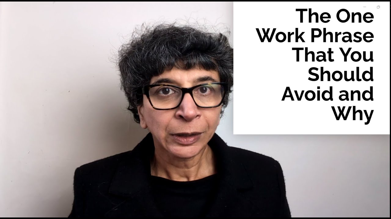 The Work Phrase You Should Avoid...