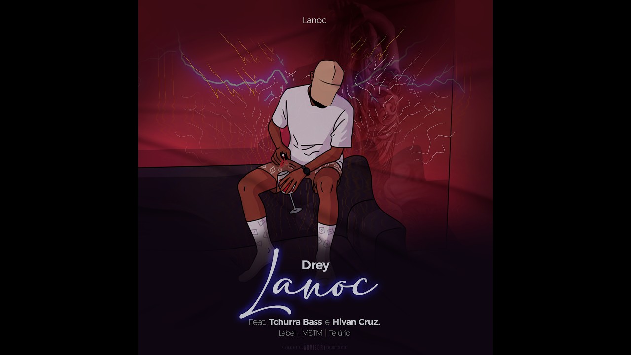 Drey  LANOC Feat Hivan e Tchurra Bass (Video Clipe)