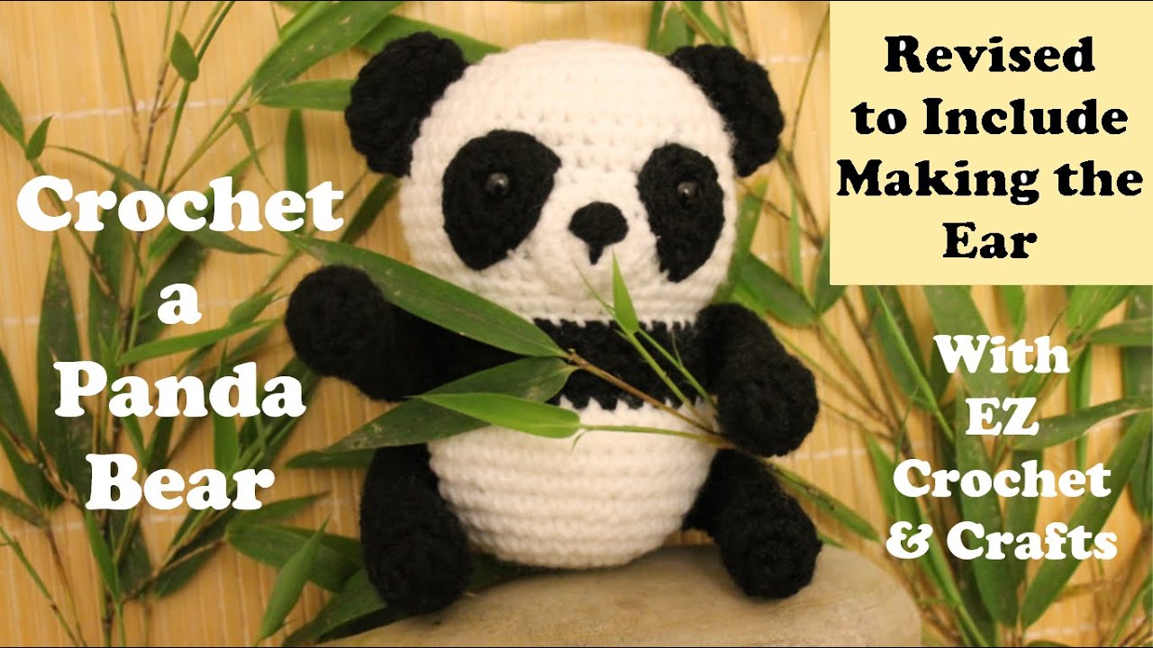Crochet a Panda Bear, Revised: Includes how to make the ears