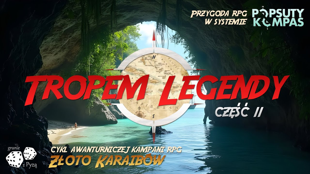 Popsuty Kompas | Złoto Karaib&oacute;w Cz. 2 | Tropem Legendy | Sesja rpg