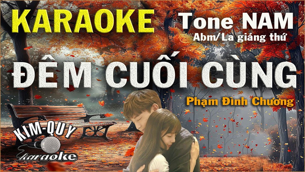 Karaoke ĐÊM CUỐI CÙNG (Phạm Đình Chương) BOSTON - Tone NAM (Abm/La giáng thứ) KIM QUY KARAOKE