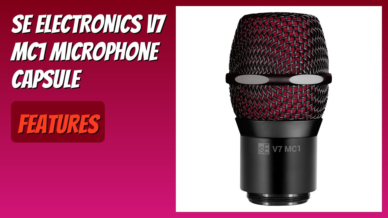 REVIEW (2026): SE ELECTRONICS V7 MC1 Microphone Capsule. Features