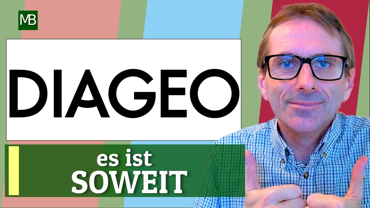 Es ist soweit: Diageo plc - Langfristige Investition mit solider Dividende.