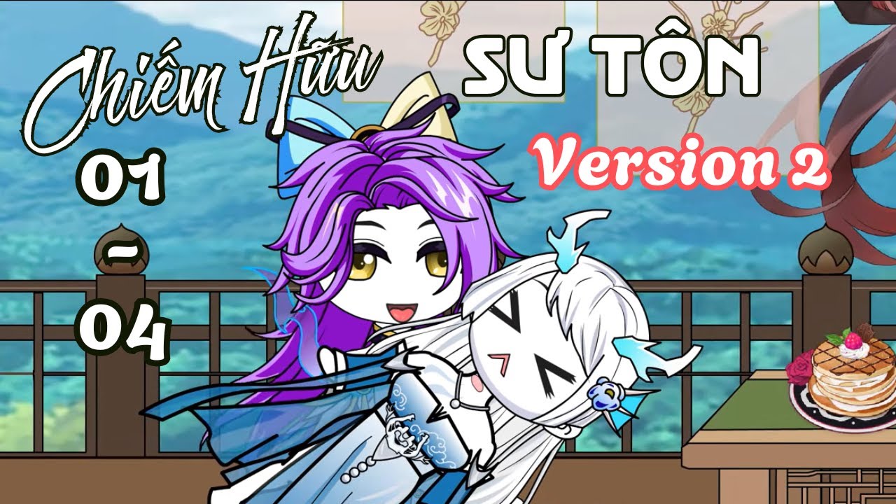 Tập 1 - 4 | Version 2 | (GL) Chiếm Hữu Sư Tôn  | Cáo Ú Review