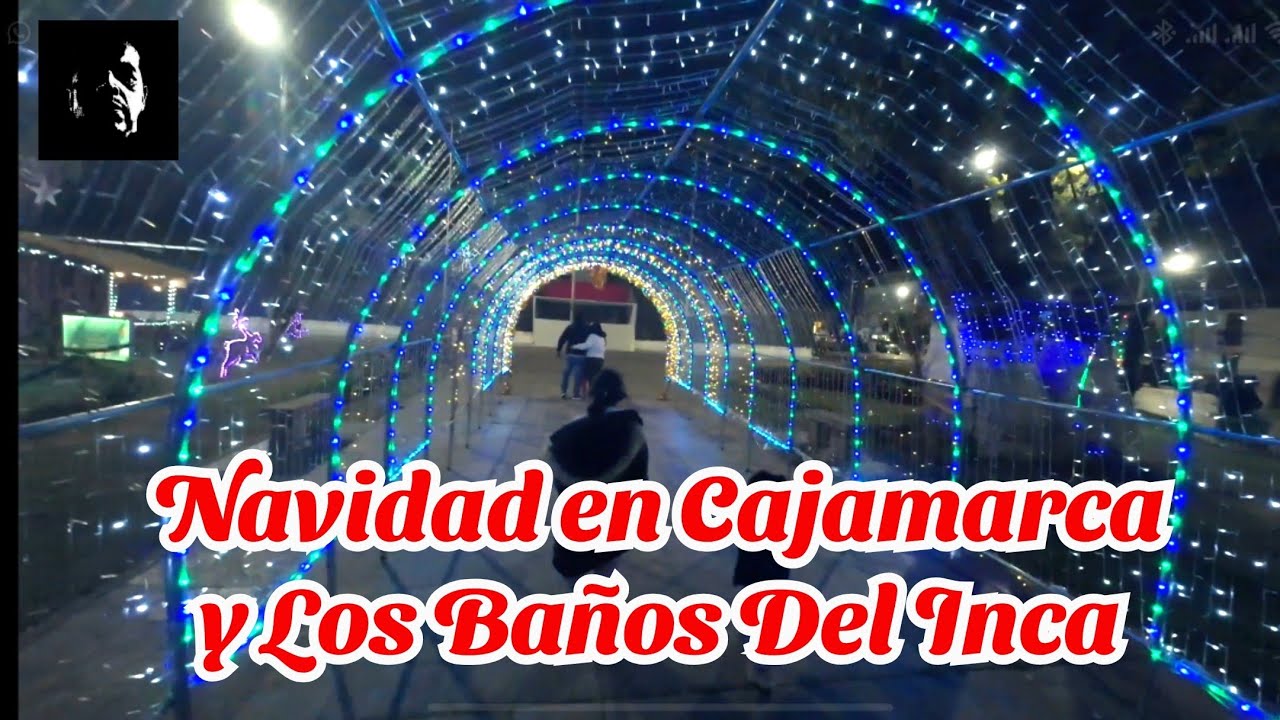 Navidad en Cajamarca y Baños del Inca