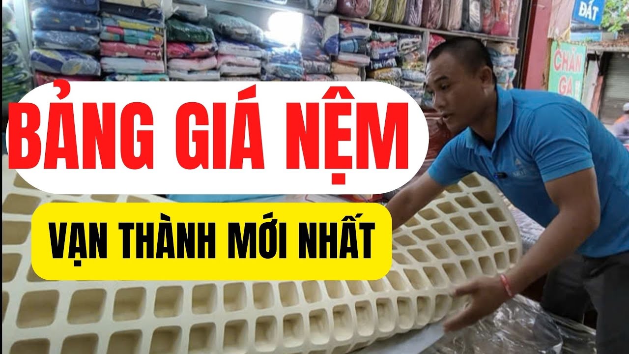 Nệm Vạn Thành - Giá nệm cao su thiên nhiên Vạn Thành
