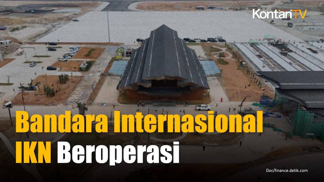 Bandara Internasional Nusantara IKN Beroperasi, Siap Komersial 2026