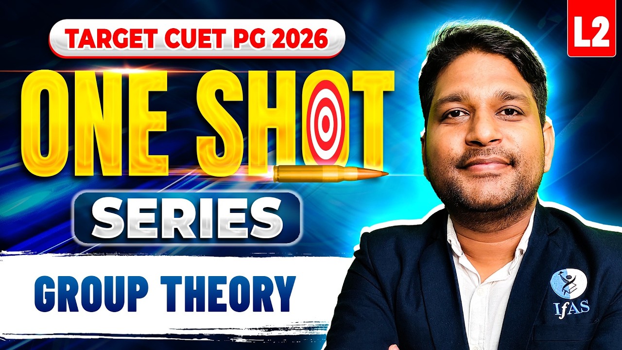 Group Theory | Target CUET PG Mathematics 2026 | One Shot Series | Lec-2 | IFAS