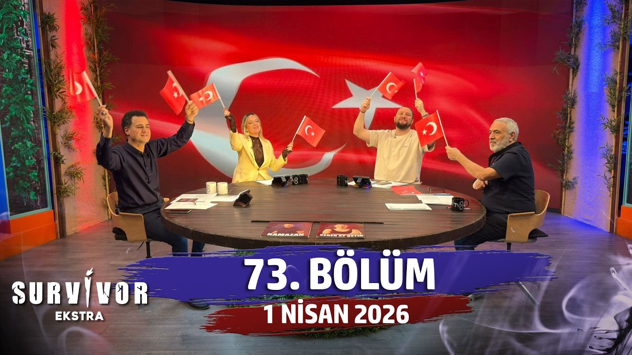 Survivor Ekstra 73. B&ouml;l&uuml;m | 1 Nisan 2026 @SurvivorEkstra
