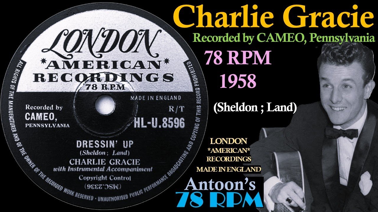 Charlie Gracie | Dressin' Up | London 78 rpm | 1958 England