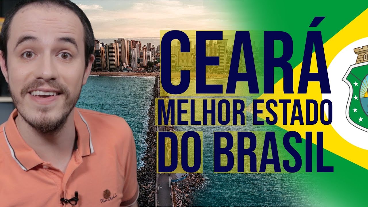 Por que o CEARÁ é o MELHOR ESTADO do Brasil?