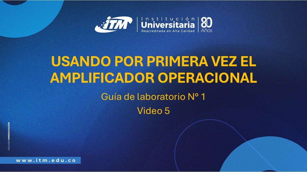 Practica N°1 Video 5. Primeras experiencias con el amplificador operacional