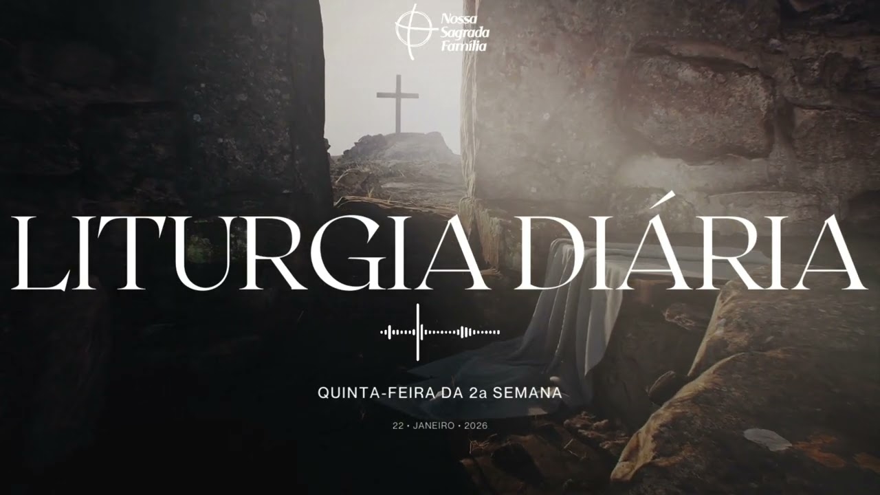 LITURGIA DIÁRIA – 22 DE JANEIRO DE 2026 | QUINTA-FEIRA DA 2ª SEMANA DO TEMPO COMUM