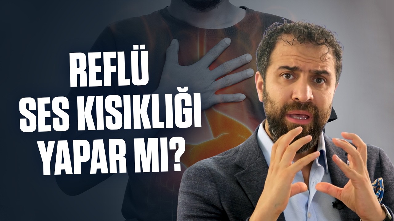 Reflü Ses Kısıklığı Yapar mı? - DR. Necati ENVER