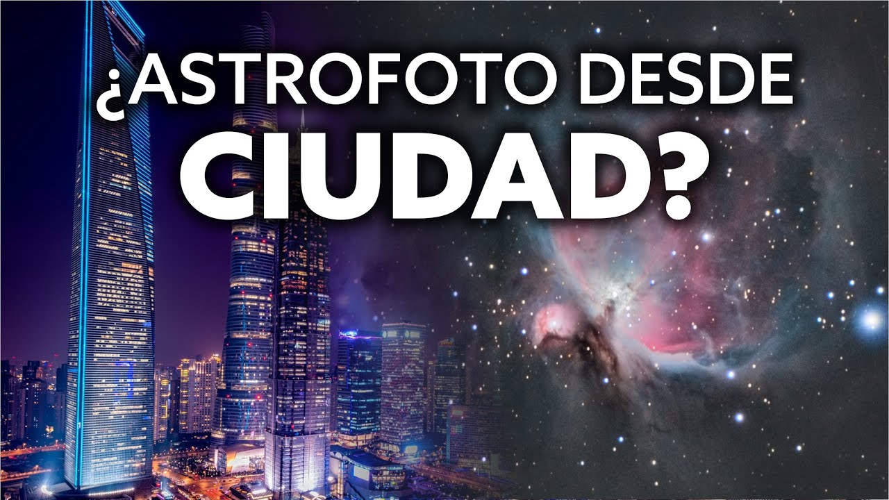 ¿ASTROFOTO desde CIUDAD? Vlog #1: La Gran Nebulosa de Orión