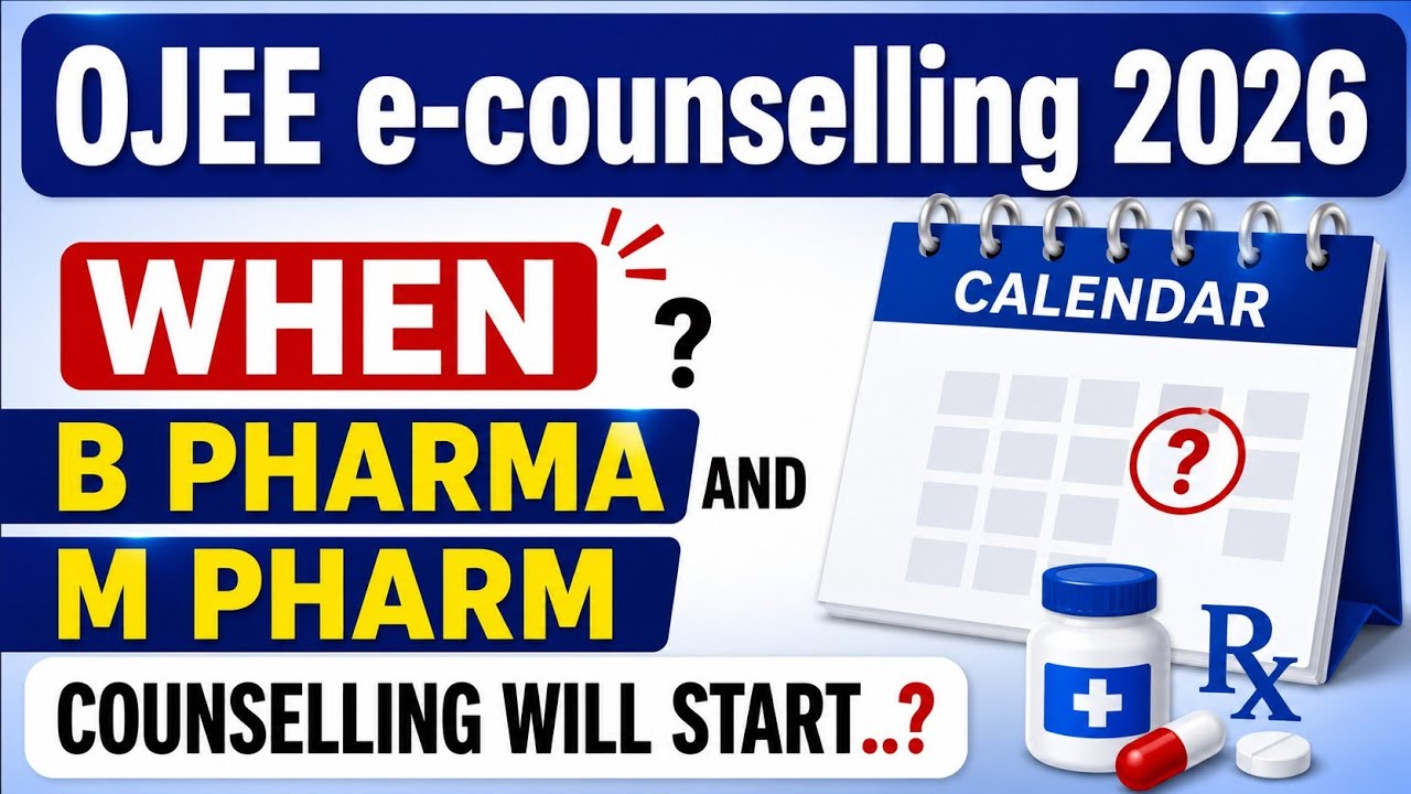 OJEE e-Counselling 2026 | When Will B.Pharm & M.Pharm Counselling Start? Latest Update