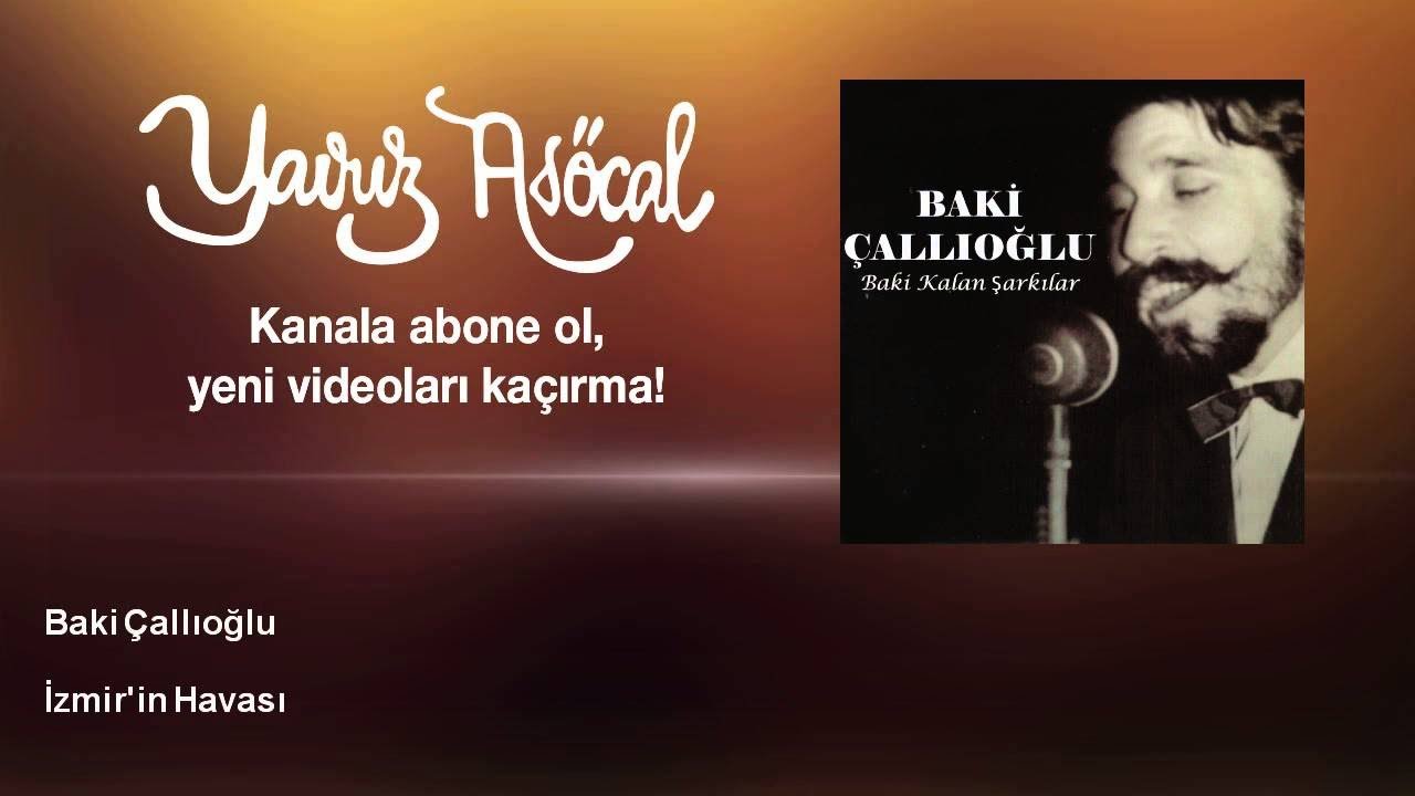 Baki Çallıoğlu - İzmir'in Havası