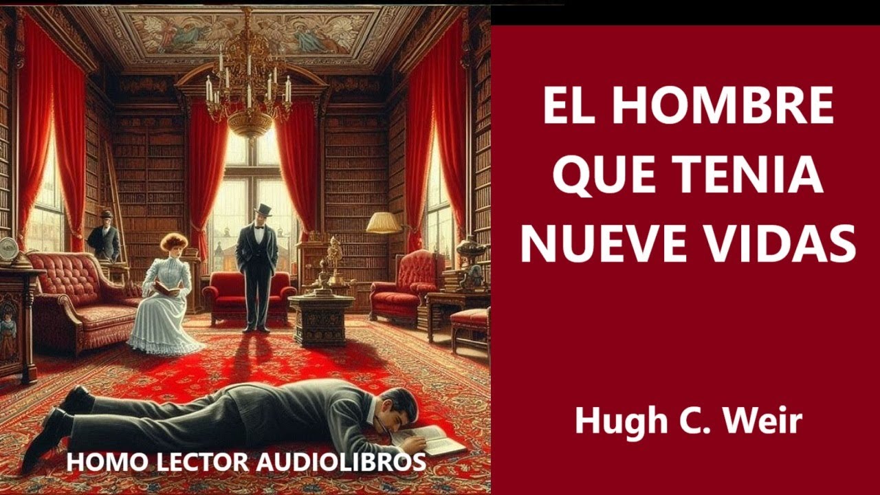 EL HOMBRE QUE TENIA NUEVE VIDAS - Relato de MISTERIO de HUGH C. WEIR - AUDIOLIBRO COMPLETO