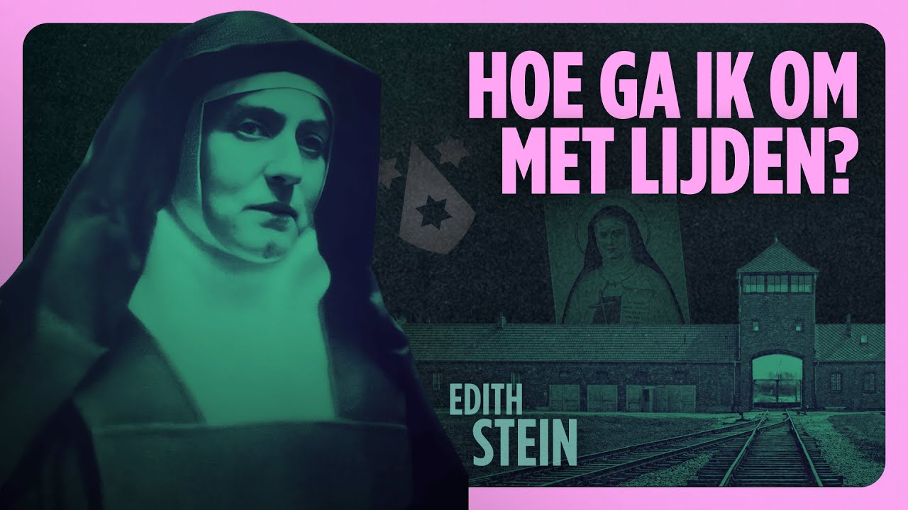 Hoe ga ik om met lijden? Richard Steenvoorde over Edith Stein