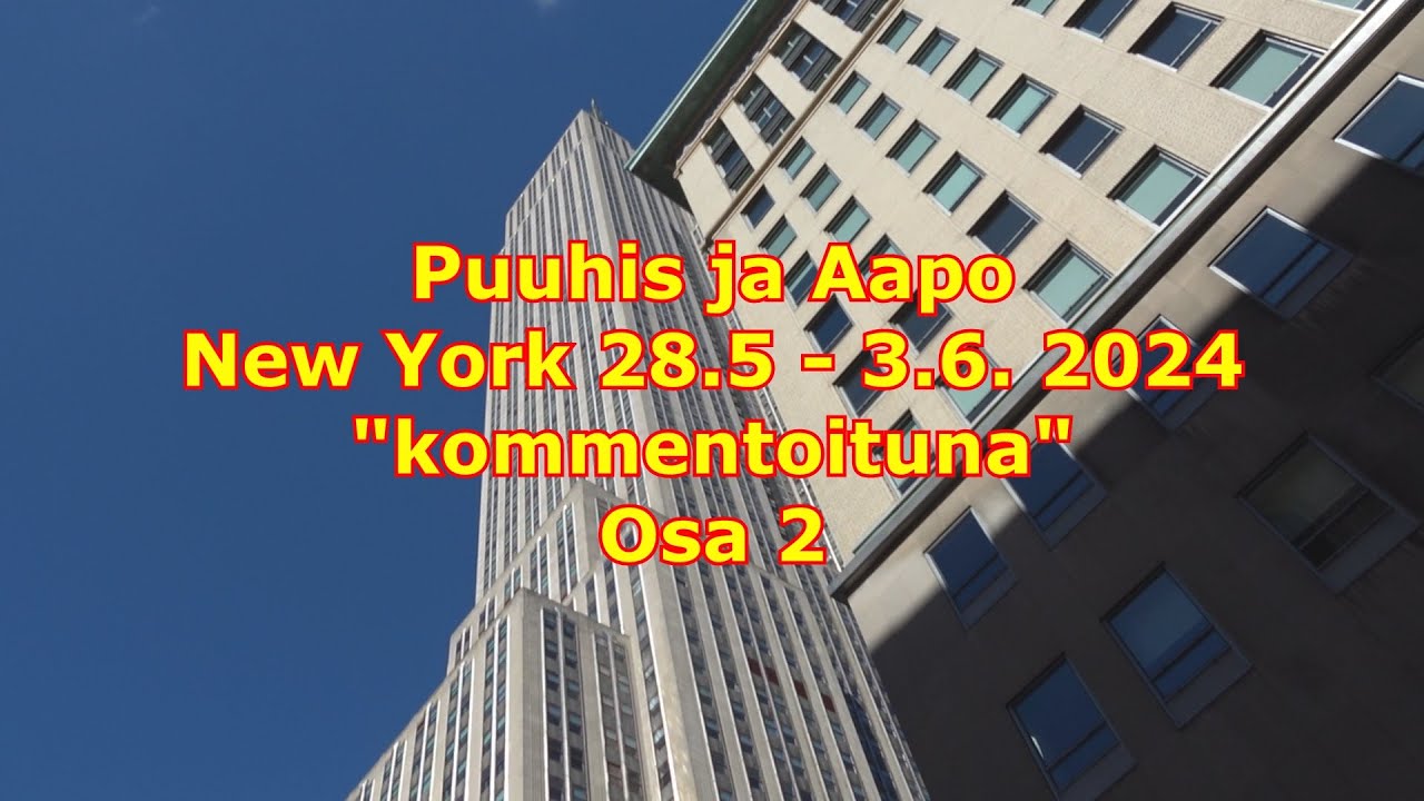 New York matka selostettuna osa 2